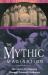 The Mythic Imagination : The Quest for Meaning Through Personal Mythology