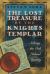 The Lost Treasure of the Knights Templar : Solving the Oak Island Mystery