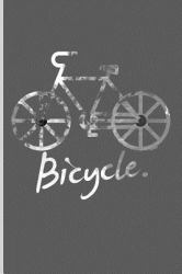Bicycle : For All Bikers Cyclist Notebooks Gift Sports (6 X9 )Lined Notebook