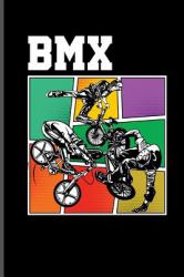 Bmx : For All Bikers Cyclist Notebooks Gift Sports (6 X9 ) Grid Notebook