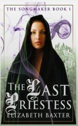 The Last Priestess : The Songmaker #1