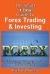 The Smart and Easy Guide to Forex Trading and Investing: the Ultimate Foreign Exchange Strategy, Currency Markets, Forecasting Analysis, Risk Management Handbook and Primer