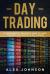 Day Trading : A Comprehensive Beginner's Guide to Learn the Basics and Realms of Day Trading