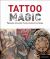 Tattoo Magic Tattoo Magic