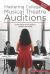 Mastering College Musical Theatre Auditions : Sound Advice for the Student, Teacher, and Parent
