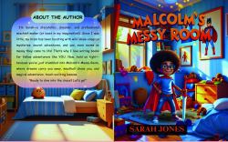 Malcolm's Messy Room : Join Malcolm As He's Whisked Away on an Amazing Adventure of Clutter and Chaos!