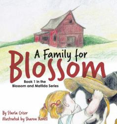 A Family for Blossom : Book 1 in the Blossom and Matilda Series