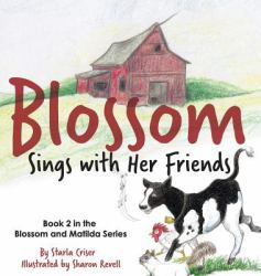Blossom Sings with Her Friends : Book 2 in the Blossom and Matilda Series