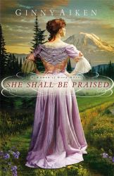 She Shall Be Praised : A Women of Hope Novel