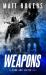 Weapons : A King & Slater Thriller Weapons : A King & Slater Thriller
