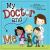 My Doctor and Me ABC My Doctor and Me ABC