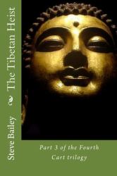 The Tibetan Heist : Part 3 of the Fourth Cart Trilogy