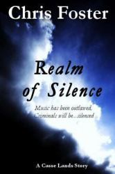 Realm of Silence : Music Has Been Outlawed, Criminals Will Be... Silenced