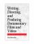 Writing, Directing, and Producing Documentary Films and Videos Third Edition