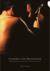 Cinema and Sensation : French Film and the Art of Transgression