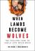 When Lambs Become Wolves : The Chilling Case of Sheila Von Wiese-Mack