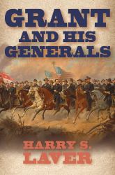 Grant and His Generals