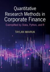 Quantitative Research Methods in Corporate Finance : Exemplified by Stata, Python, and R