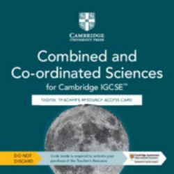 Cambridge Igcse Combined and Co-Ordinated Sciences. Teacher's Resource Access Card. Per le Scuole Superiori. Con Espansione Online