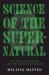 Science of the Supernatural : Critical Thinking for the Mind and Brain