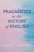 Pragmatics in the History of English
