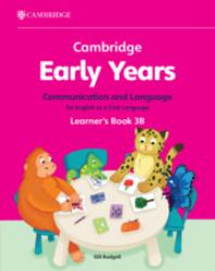 Cambridge Early Years Communication and Language for English As a First Language Learner's Book 3B : Early Years International