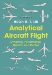 Analytical Aircraft Flight : Dynamics, Performance, Stability, and Control