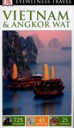 Eyewitness Travel Guide - Vietnam and Angkor Wat