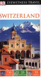 DK Eyewitness Travel Guide - Switzerland