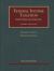 Graetz and Schenk's Federal Income Taxation, Principles and Policies