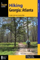 Hiking Georgia: Atlant : A Guide to the Area's Greatest Hikes