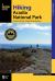 Hiking Acadia National Park : A Guide to the Park's Greatest Hiking Adventures