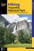 Hiking Yosemite National Park : A Guide to 59 of the Park's Greatest Adventures