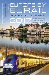 Europe by Eurail 2017 : Touring Europe by Train