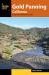 Gold Panning California : A Guide to the Area's Best Sites for Gold