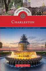 Historical Tours Charleston : Trace the Path of America's Heritage