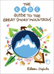 The Kid's Guide to the Great Smoky Mountains
