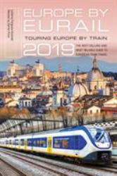 Europe by Eurail 2019 : Touring Europe by Train