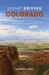 Scenic Driving Colorado : Exploring the State's Most Spectacular Back Roads