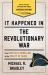 It Happened in the Revolutionary War : Stories of Events and People That Shaped American History