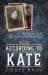 According to Kate : The Legendary Life of Big Nose Kate, Love of Doc Holliday