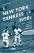 The New York Yankees of the 1950s : Mantle, Stengel, Berra, and a Decade of Dominance