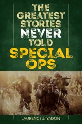 The Greatest Stories Never Told : Special Ops