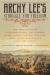 Archy Lee's Struggle for Freedom : The True Story of California Gold, the Nation's Tragic March Toward Civil War, and a Young Black Man's Fight for Liberty