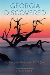 Georgia Discovered : Exploring The Best Of The Peach State