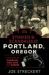 Storied and Scandalous Portland, Oregon : A History of Gambling, Vice, Wits, and Wagers
