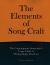 Elements of Song Craft : The Contemporary Songwriter's Guide to Writing Songs That Last