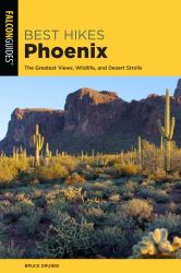 Best Hikes Phoenix : The Greatest Views, Wildlife, and Forest Strolls