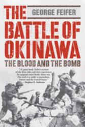 The Battle of Okinawa : The Blood and the Bomb