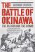 The Battle of Okinawa : The Blood and the Bomb